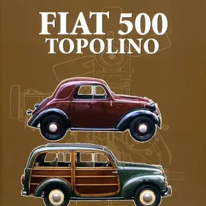 Scelto Dai Clienti Fiat 500 Topolino. Ediz. illustrata
