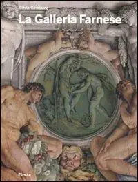 Prezzo Basso La Galleria Farnese. Ediz. illustrata