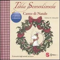 Bestseller Tilda Semedimela. Canto di Natale. Con adesivi. Ediz. illustrata