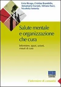Occasione Imperdibile Salute mentale e organizzazione che cura. Infermieri, spazi, azioni e vissuti di cura