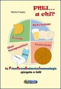 Promo Stagionale PNEI... A chi? La psiconeuroendocrinoimmunologia spiegata a tutti. Con DVD. Con gadget