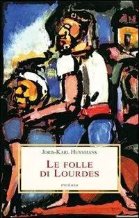 Le folle di Lourdes Prezzo Basso