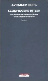 Offerta Del Giorno Sconfiggere Hitler. Per un nuovo universalismo e umanesimo ebraico