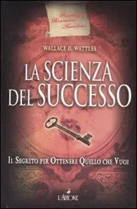 Acquista Ora La scienza del successo. Il segreto per ottenere quello che vuoi
