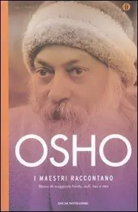 Novità I maestri raccontano. Storie di saggezza hindu, sufi, tao e zen