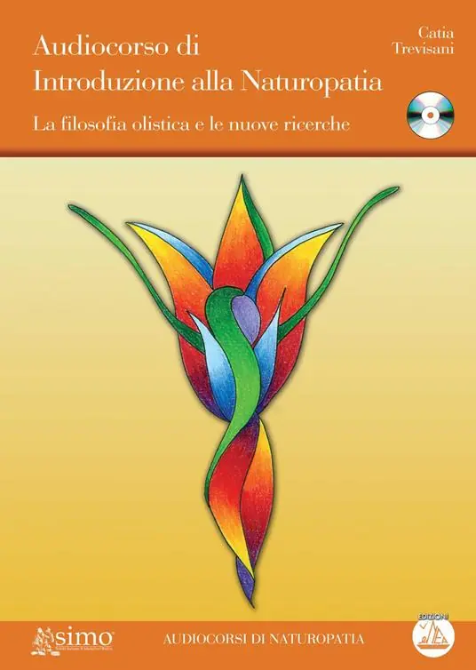 Audiocorso di introduzione alla naturopatia. La filosofia olistica e le nuove ricerche. Con CD Audio Nuova Collezione