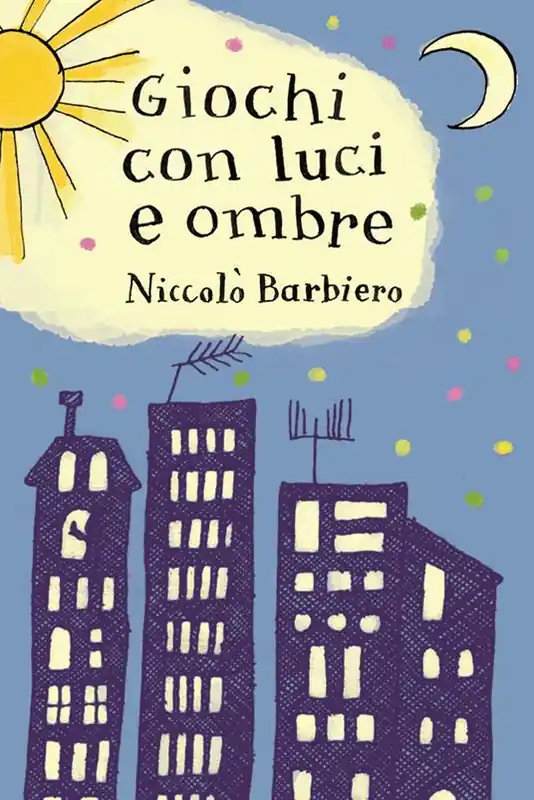 Giochi con luce ed ombre. Carte. Ediz. illustrata Bestseller