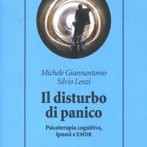 Affare Il disturbo di panico. Psicoterapia cognitiva, ipnosi e EMDR