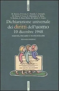Dichiarazione universale dei diritti dell‘uomo. 10 dicembre 1948. Nascita, declino e nuovi sviluppi Bestseller