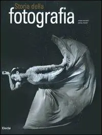 Prezzo Basso Storia della fotografia. Ediz. illustrata