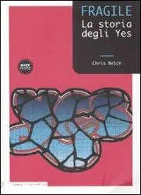 Prezzo Ridotto Fragile. La storia degli Yes
