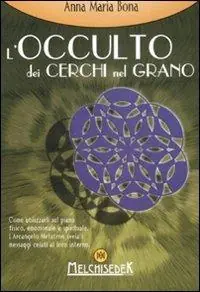 Subito Disponibile L‘ occulto dei cerchi nel grano