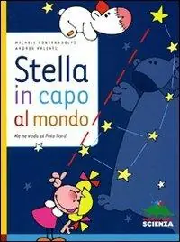 Prezzo Ridotto Stella in capo al mondo. Me ne vado al Polo Nord. Ediz. illustrata