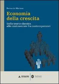 Economia della crescita. Dalla teoria classica alle controversie fra contemporanei Occasione