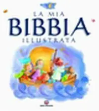 Solo Oggi La mia Bibbia illustrata. Ediz. illustrata