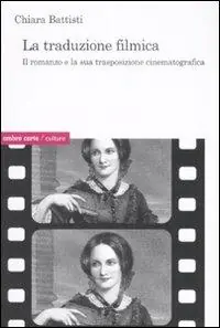 Offerta Limitata La traduzione filmica. Il romanzo e la sua trasposizione cinematografica