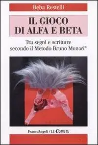 Compra Oggi Stesso Il gioco di alfa e beta. Tra segni e scritture secondo il metodo Bruno Munari