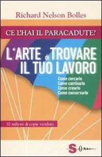 Soddisfatti O Rimborsati Ce l‘hai il paracadute? L‘arte di trovare il tuo lavoro