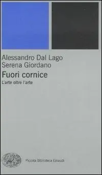 A Buon Prezzo Fuori cornice. L‘arte oltre l‘arte. Ediz. illustrata