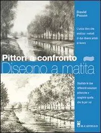 Pittori a confronto. Disegno a matita. Ediz. illustrata Professionale