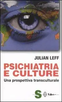 Psichiatria e culture. Una prospettiva transculturale Miglior Prezzo