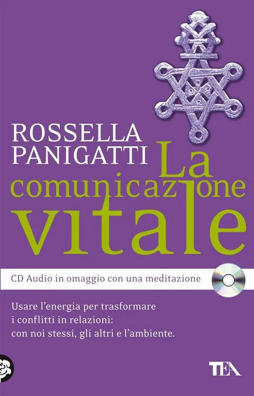 La comunicazione vitale. Usare l‘energia per trasformare i conflitti in relazioni con noi stessi, gli altri e l‘ambiente. Con CD Audio Economico