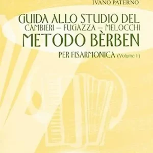 Economico Guida allo studio del Cambieri-Fugazza-Melocchi-metodo Berben per fisarmonica. Con 3 CD-Audio. Vol. 1