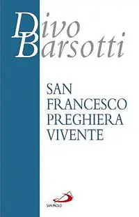 Prezzo Basso San Francesco preghiera vivente. L‘infinitamente piccolo davanti all‘Infinitamente Grande