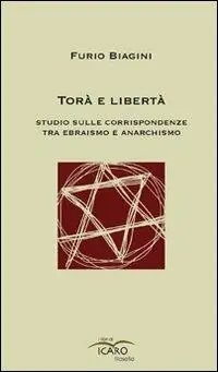 Saldi Torà e libertà. Studio sulle corrispondenze tra ebraismo e anarchismo