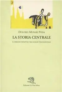 La storia centrale. Il disegno infantile nell‘analisi transazionale Professionale