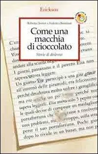 Come una macchia di cioccolato. Storie di dislessie Prezzo Di Fabbrica
