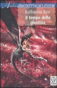 Il tempo della giustizia. La saga di Deverry Must-Have