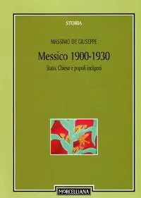 Prezzo Di Fabbrica Messico 1900-1930. Stato, Chiesa e popoli indigeni