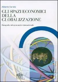 Promo Stagionale Gli spazi economici della globalizzazione. Geografie del commercio internazionale
