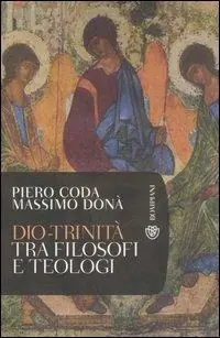 Dio-Trinità. Tra filosofi e teologi A Buon Prezzo
