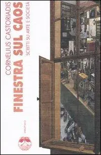 Offerta Finestra sul caos. Scritti su arte e società