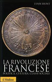 La rivoluzione francese. Politica, cultura, classi sociali Ordina Subito