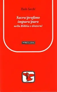 Spedito Oggi Sacro/profano impuro/puro nella Bibbia e dintorni