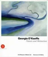 Economico Georfia O‘Keeffe. Nature and abstraction. Ediz. illustrata