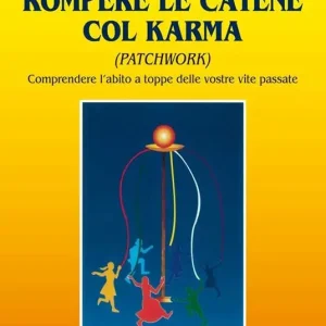 Offerta Limitata Rompere le catene col karma