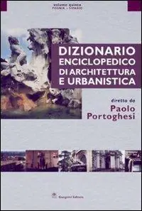 Occasione Dizionario enciclopedico di architettura e urbanistica. Ediz. illustrata. Vol. 5 Posnik-Sipario