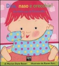 Esclusivo Dita, naso e orecchie! Ediz. illustrata