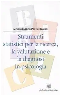 Strumenti statistici per la ricerca, la valutazione e la diagnosi in psicologia Sconto