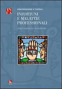 Infortuni e malattie professionali. Prevenzione e tutela Offerta Limitata