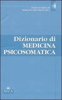 Dizionario di medicina psicosomatica Esclusivo