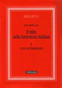 Il mito nella letteratura italiana. Vol. 4 L‘età contemporanea Saldi