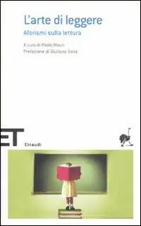 L‘ arte di leggere. Aforismi sulla lettura Soddisfatti O Rimborsati