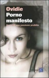 Esclusivo Porno Manifesto. Storia di una passione proibita