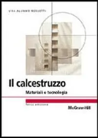 Il calcestruzzo. Materiali e tecnologia Promozione Esclusiva