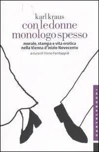 Miglior Prezzo Con le donne monologo spesso. Morale, stampa e vita erotica nella Vienna d‘inizio Novecento